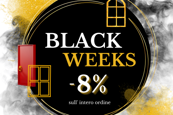 Promozione Black Weeks! Ricevi lo sconto del 8% sull’intero ordine